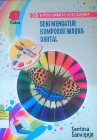 Seni Mengatur Komposisi Warna Digital: Ensiklopedia Seni Budaya