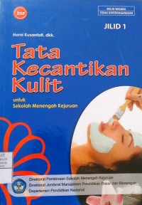 Image of Tata Kecantikan Kulit: Untuk Sekolah Menengah Kejuruan Jilid 1