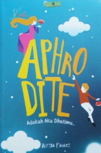 Aphrodite: Adakah Aku Dihatimu