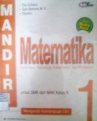 Image of Mandiri Matematika: Kelompok teknologi, Kesehatan dan Pertanian untuk SMA dan MAK Kelas X