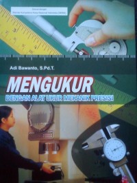 Mengukur dengan Alat Ukur Mekanik Presisi