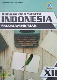 Image of Bahasa dan Sastra Indonesia SMA/MA/SMK/MAK XII