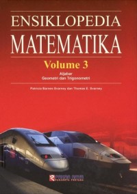 Ensiklopedia Matematika Vol. 3: Aljabar; Geometri; Trigonometri