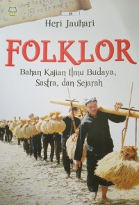 Image of Folklor: Bahan Kajian Ilmu Budaya, Sastra, dan Sejarah