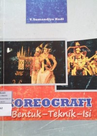 Image of Koreografi: Bentuk-Teknik-Isi