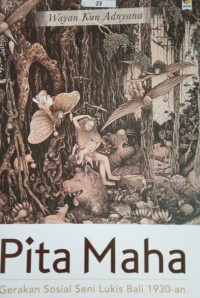 Image of Pita Maha: Gerakan Sosial Seni Lukis Bali 1930-an