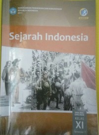 Image of Sejarah Indonesia: SMK/MA/SMK/MAK Kelas XI Semester 2 Kurikulum 2013