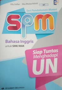 Image of SPM Bahasa Inggris SMK/ MAK: Siap Tuntas Menghadapi UN