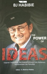Image of The Power of Ideas: Gagasan, Pencerahan, Kiat Inspiratif tentang Cinta, Keislaman, Keindonesiaan, dan Teknologi