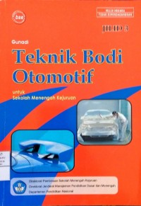Teknik Bodi Otomotif: untuk Sekolah Menengah Kejuruan Jilid 3