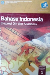 Bahasa Indonesia Ekspresi Diri dan Akademik untuk SMK/MAK Kelas X