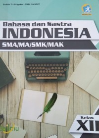 Bahasa dan Sastra Indonesia SMA/MA/SMK/MAK XII