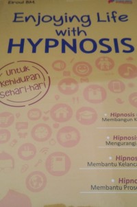 Enjoying Life with Hypnosis