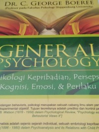General Psychology: Psikologi Kepribadian, Persepsi, Kognisi, Emosi, & Perilaku
