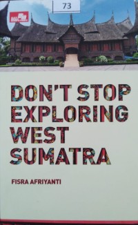 Don't Stop Exploring West Sumatra