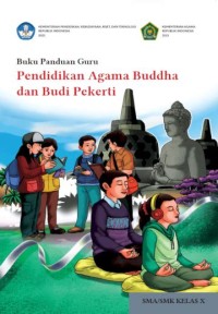 Pendidikan Agama Buddha dan Budi Pekerti: Buku siswa SMA/SMK kelas X Kurikulum Merdeka