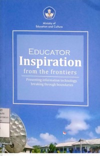 Educator Inspiration from the Frontiers: Presenting Information Technology, Breaking Through Boundaries.