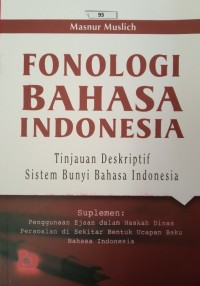 Fonologi Bahasa Indonesia: Tinjauan Deskripsi Sistem Bunyi Bahasa Indonesia