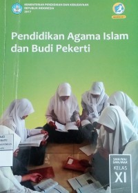 Pendidikan Agama Islam dan Budi Pekerti SMA/SMK Kelas XI Kurikulum 2013 Edisi revisi 2017