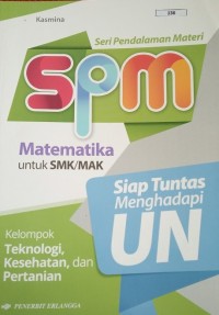 SPM Matematika SMK/ MAK: Siap Tuntas Menghadapi UN
